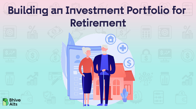 Building an Investment Portfolio for Retirement